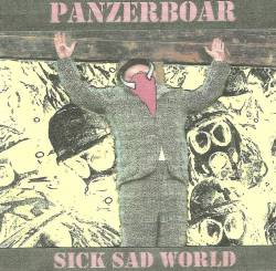 Panzerboar : Sick Sad World